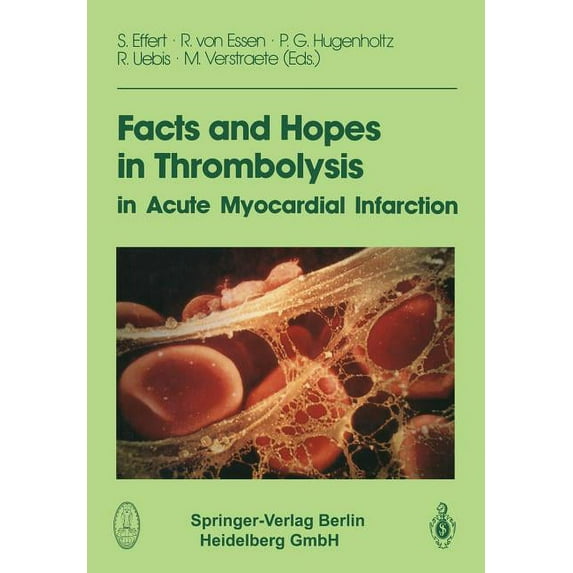 Facts and Hopes in Thrombolysis in Acute Myocardial Infarction, (Paperback)
