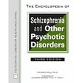 thumbnail image 1 of Facts on File Library of Health & Living: The Encyclopedia of Schizophrenia and Other Psychotic Disorders (Edition 3) (Hardcover), 1 of 1