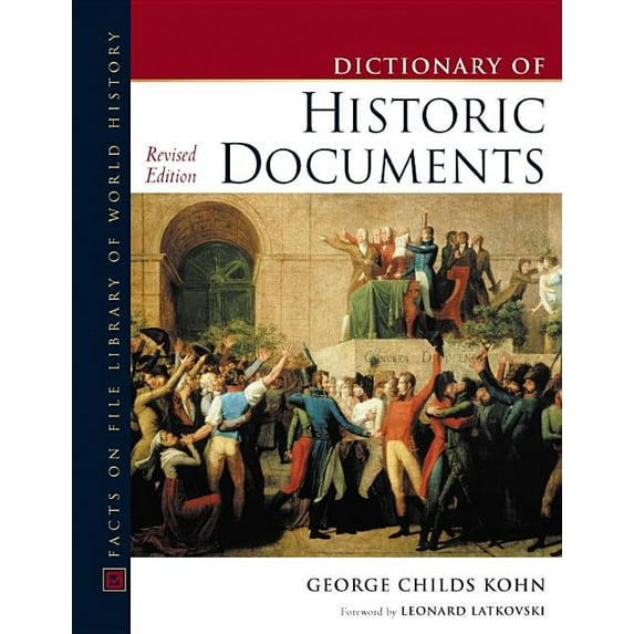 Facts on File Library of World History Dictionary of Historic Documents, Revised Edition, (Hardcover)