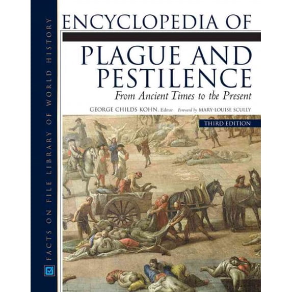 Pre-Owned Facts on File Library of World History: Encyclopedia of Plague and Pestilence: From Ancient Times to the Present (Hardcover)