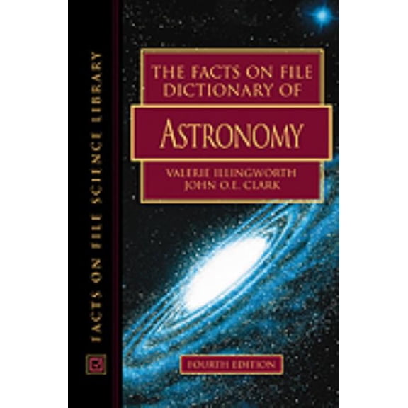 Pre-Owned Facts on File Science Library (Paperback): The Facts on File Dictionary of Astronomy, Fourth Edition (Edition 4) (Paperback)