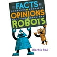 thumbnail image 1 of Pre-Owned Facts vs. Opinions vs. Robots, 9781984816269, 1984816268, Hardcover, Illustrated edition, 1 of 1