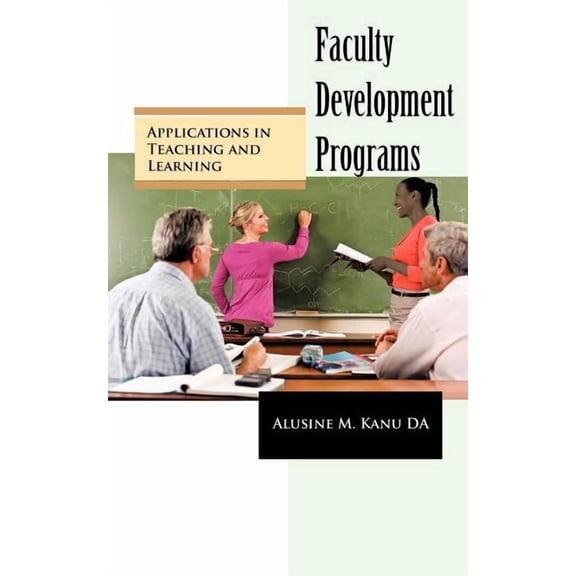 Faculty Development Programs: Applications in Teaching and Learning, (Paperback)