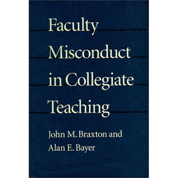 Pre-Owned Faculty Misconduct in Collegiate Teaching (Hardcover) 080186125X 9780801861253