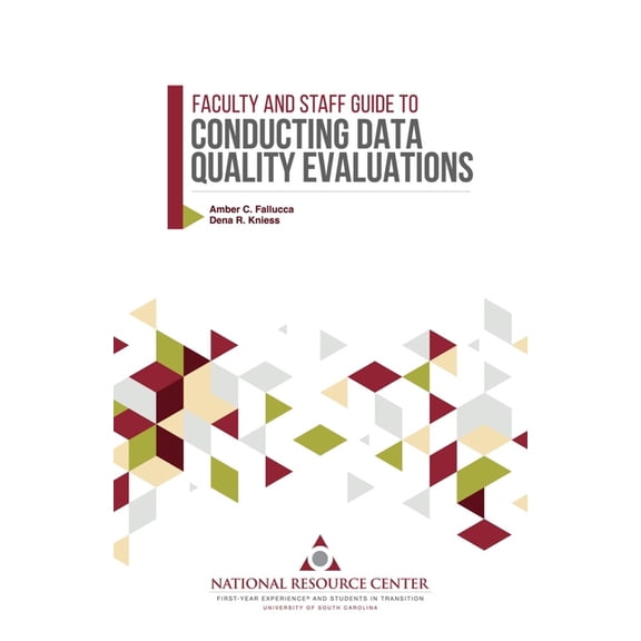Faculty and Staff Guide to Conducting Data Quality Evaluations, (Paperback)
