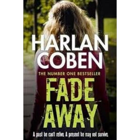 Fade Away : A gripping thriller from the #1 bestselling creator of hit Netflix show Fool Me Once