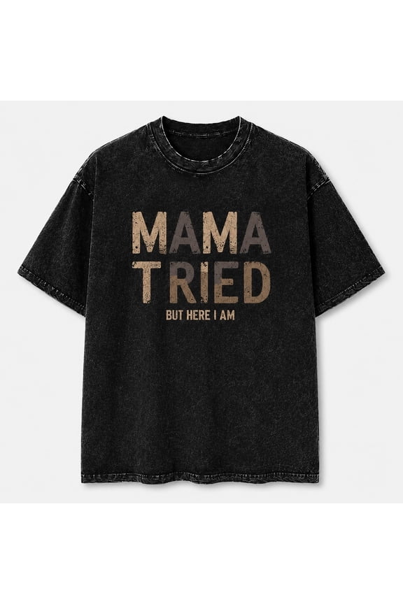 Mama Tried Statement Mineral Washed Graphic T-Shirt, Unisex Classic Fit
