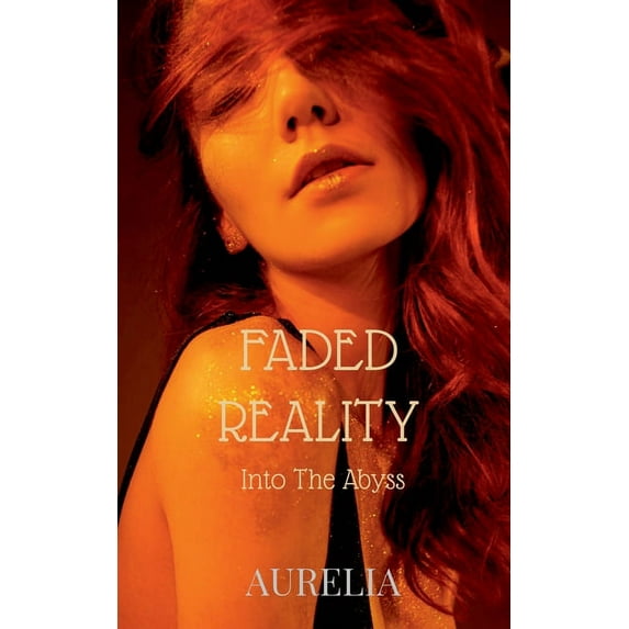 Faded Reality: Into The Abyss, (Paperback)