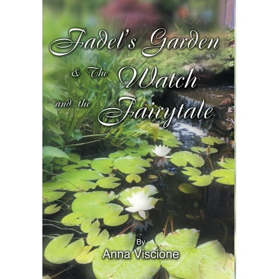 Fadel's Garden & The Watch and the Fairytale, (Hardcover)