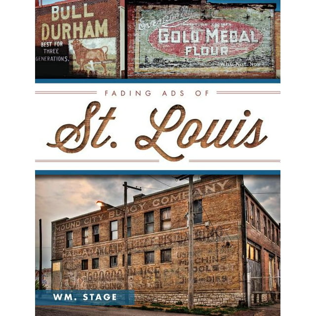 Fading Ads: Fading Ads of St. Louis (Paperback)