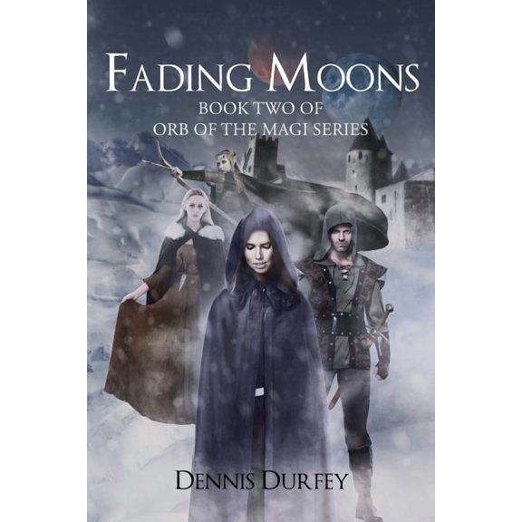 Fading Moons: Book Two of Orb of the Magi Series, (Paperback)