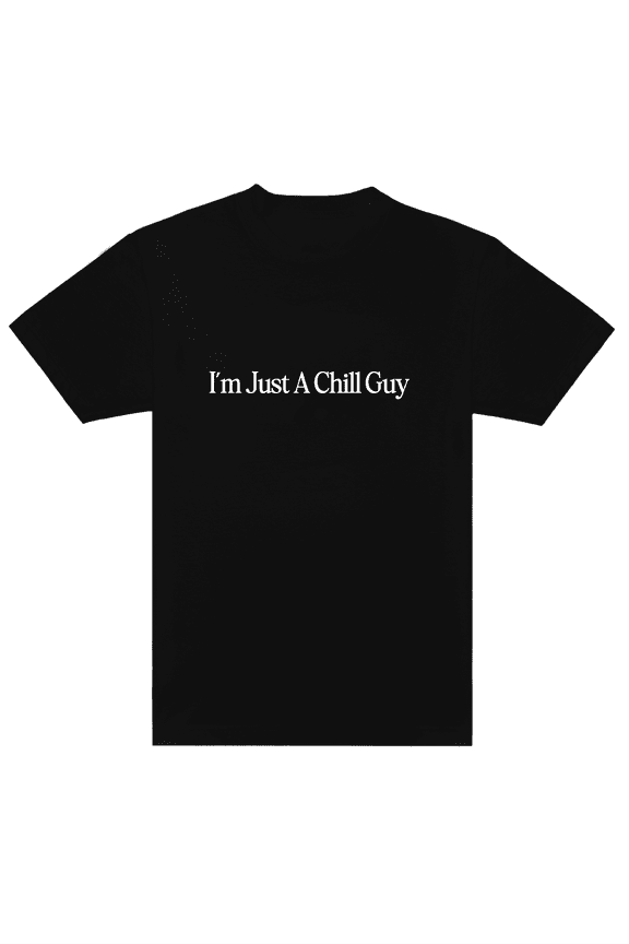I'm Just a Chill Guy Funny Novelty Crewneck T Shirt With Printed Graphic - Medium