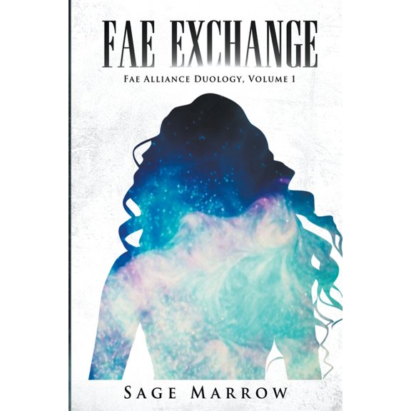 Fae Alliance Duology Fae Exchange, Book 1, (Paperback)