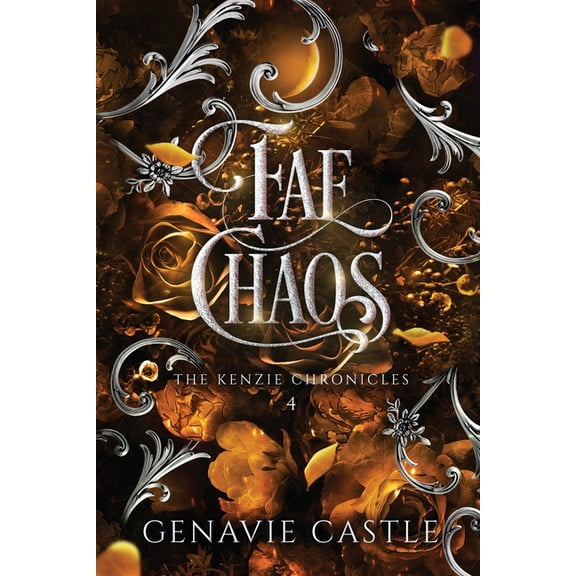 Fae Chaos, The Kenzie Chronicles Book Four, (Paperback)