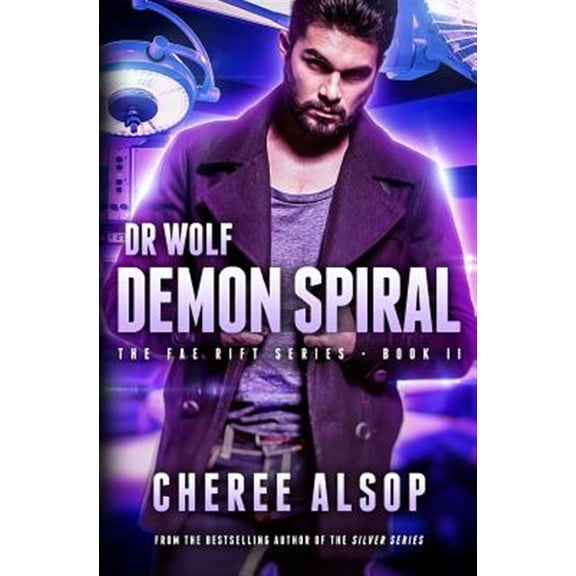 The Fae Rift: The Fae Rift Series Book 2- Demon Spiral (Paperback)