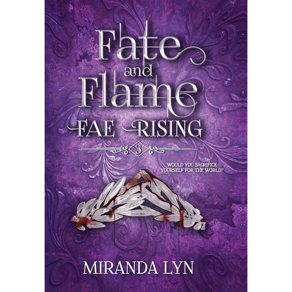 Fae Rising Fate and Flame, (Hardcover)