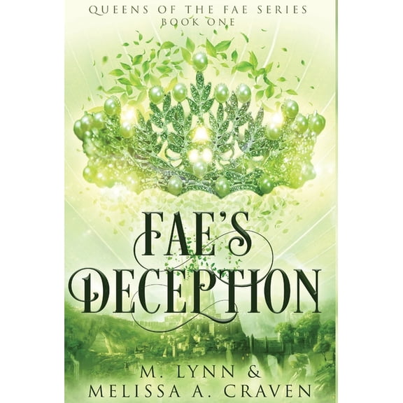 Fae's Deception (Queens of the Fae Book 1), (Hardcover)