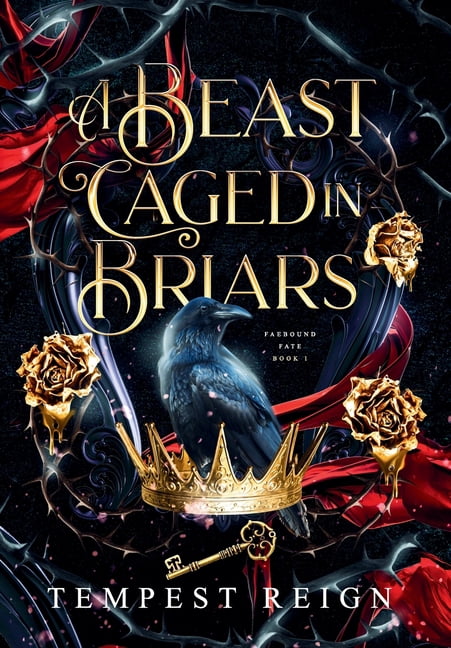 Faebound Fate A Beast Caged in Briars: A Dark Fae Fantasy Romance Beauty and the Beast Retelling, Book 1, (Hardcover)