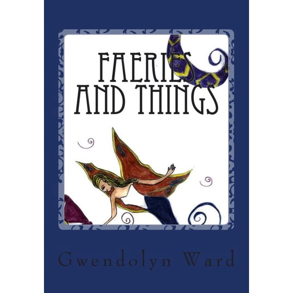Faeries and Things, (Paperback)
