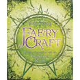 thumbnail image 1 of Pre-Owned Faery Craft: Weaving Connections with the Enchanted Realm (Paperback) 0738731331 9780738731339, 1 of 1