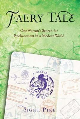 Pre-Owned Faery Tale: One Woman's Search for Enchantment in a Modern World (Hardcover) 0399536175 9780399536175