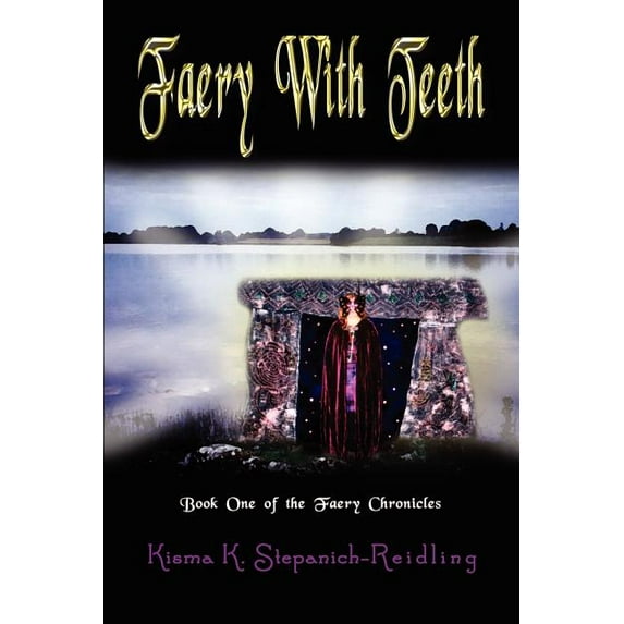 Faery with Teeth: Book One of the Faery Chronicles