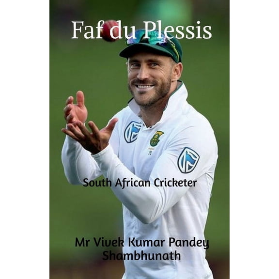 Faf du Plessis: South African Cricketer, (Paperback)