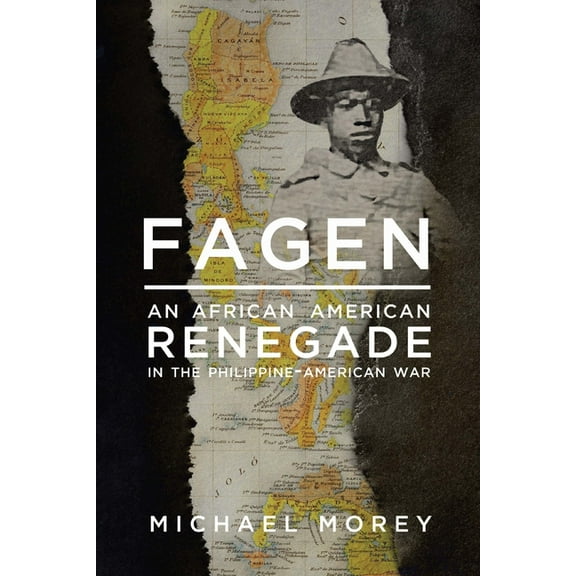 Fagen: An African American Renegade in the Philippine-American War, (Paperback)