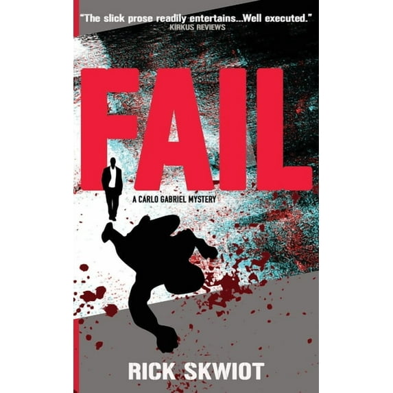 Fail: A Carlo Gabriel Mystery (Paperback)