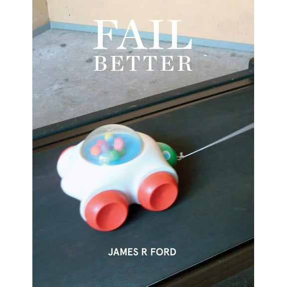 Fail Better, (Paperback)