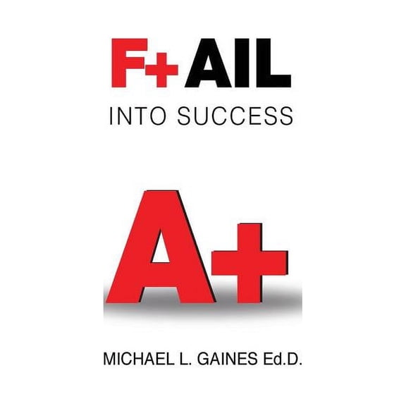 Fail Into Success (Paperback)