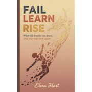 Fail. Learn. Rise. When life knocks you down, find your way back again., Paperback