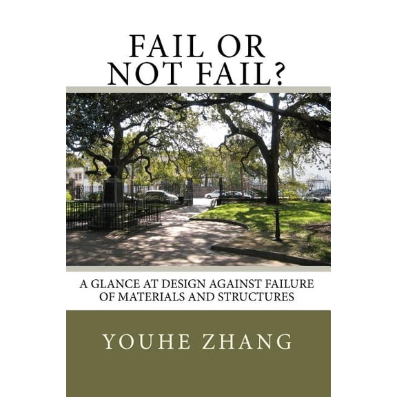 FAIL or NOT FAIL?: A Glance at Design against Failure of Materials and Structures, (Paperback)
