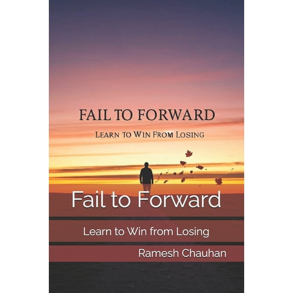 Inner Wealth Series: Mind, Money & C Fail to Forward: Learn to Win from Losing, (Paperback)