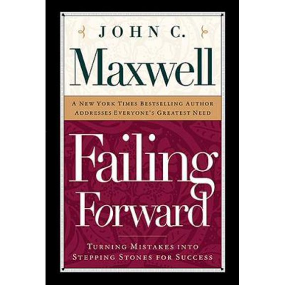 Pre-Owned Failing Forward: Turning Mistakes Into Stepping Stones for Success (Hardcover) 0785274308 9780785274308
