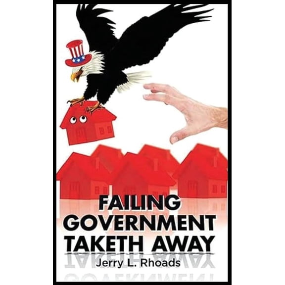 Failing Government Taketh Away (Hardcover)