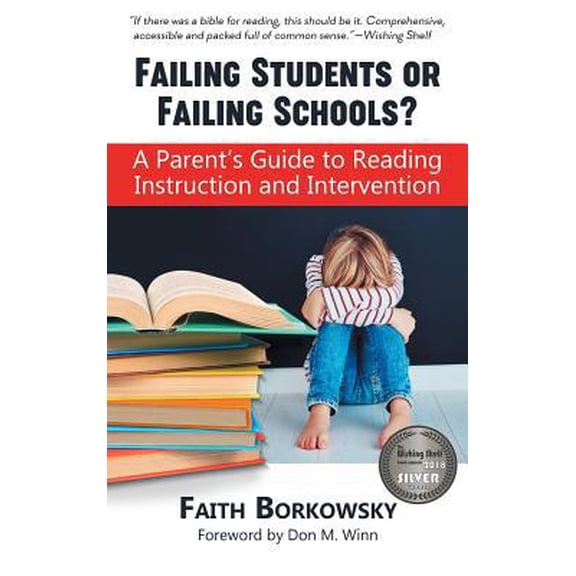Pre-Owned Failing Students or Failing Schools?: A Parent's Guide to Reading Instruction and Intervention (Hardcover) 1937615464 9781937615468