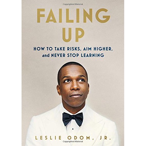 Pre-Owned Failing Up: How to Take Risks, Aim Higher, and Never Stop Learning (Hardcover) 1250139961 9781250139962