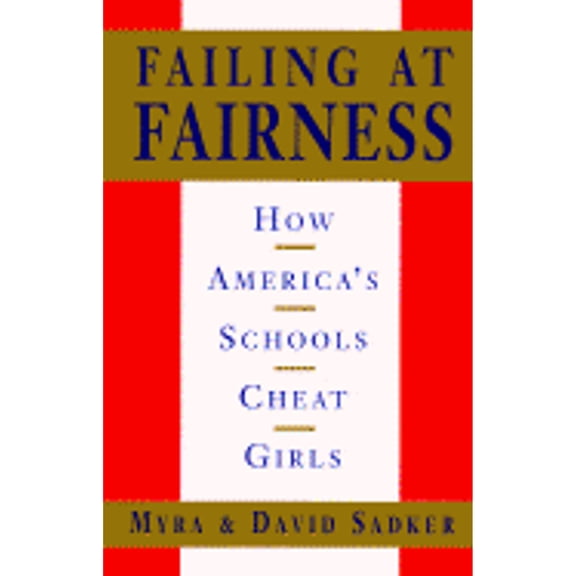 Pre-Owned Failing at Fairness : How America's Schools Cheat Girls