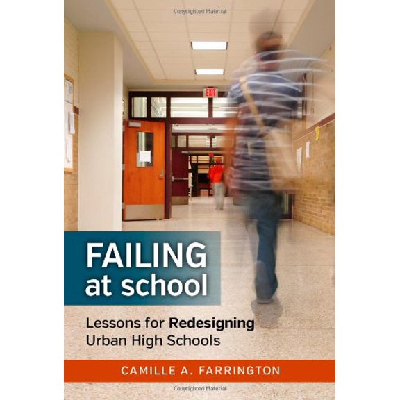 Pre-Owned Failing at School: Lessons for Redesigning Urban High Schools (Paperback) 0807755168 9780807755167