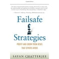 thumbnail image 1 of Pre-Owned Failsafe Strategies: Profit and Grow from Risks That Others Avoid, 1/e: Profit and Grow from Risks That Others Avoid: Profit and Grow from Risks That Others Avoid (paperback) Paperback, 1 of 1
