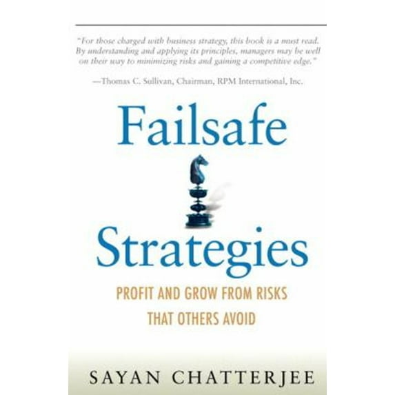 Pre-Owned Failsafe Strategies: Profit and Grow from Risks That Others Avoid (Hardcover) 0131011111 9780131011113