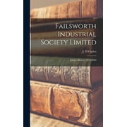 Failsworth Industrial Society Limited: Jubilee History, 1859-1909 (Hardcover)