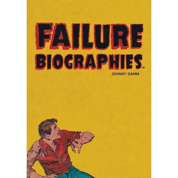 Failure Biographies, (Paperback)