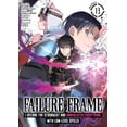 thumbnail image 1 of Failure Frame: I Became the Strongest an Failure Frame: I Became the Strongest and Annihilated Everything with Low-Level Spells (Manga) Vol. 13, (Paperback), 1 of 1