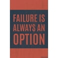 thumbnail image 1 of Failure Is Always An Option Poster, 1 of 1