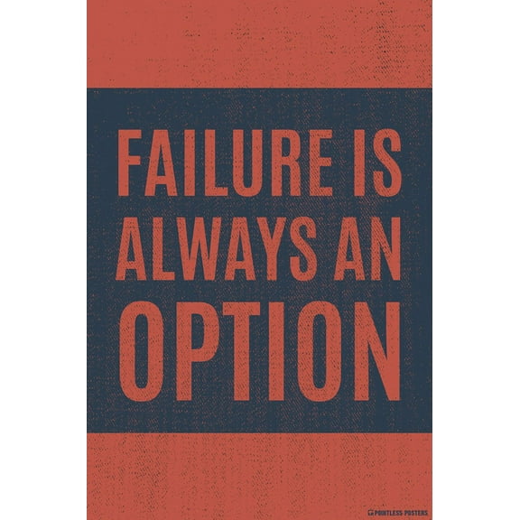 Failure Is Always An Option Poster