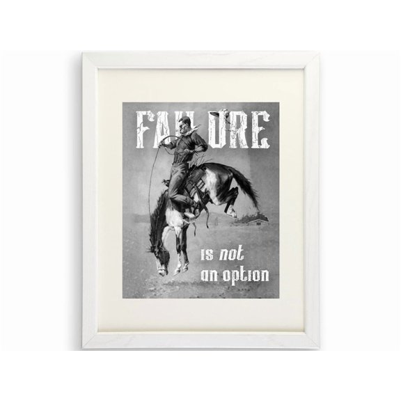 Failure Is Not An Option Art Print Handmade Western Wall Dã©Cor For Office Or Cabin UNFRAMED Poster, Wall Art for Decor, Present, 16x24