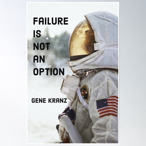 Failure Is Not An Option - Gene Kranz Poster Wall Art Modern Wall Decor Art