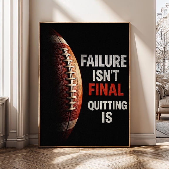 Failure Is Not Final Motivational Football Quote Sports Athlete Gym Poster , Poster Print Only